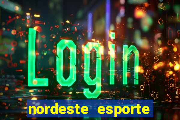 nordeste esporte net vip